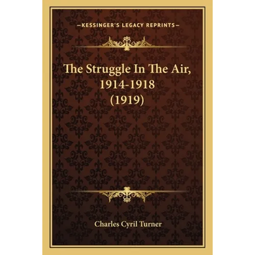 The Struggle In The Air, 1914-1918 (1919)