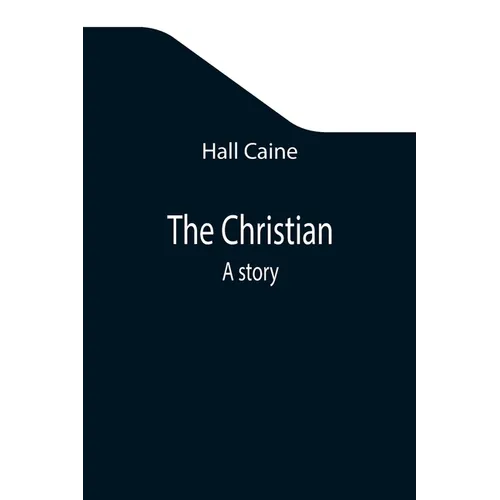 The Christian; A story