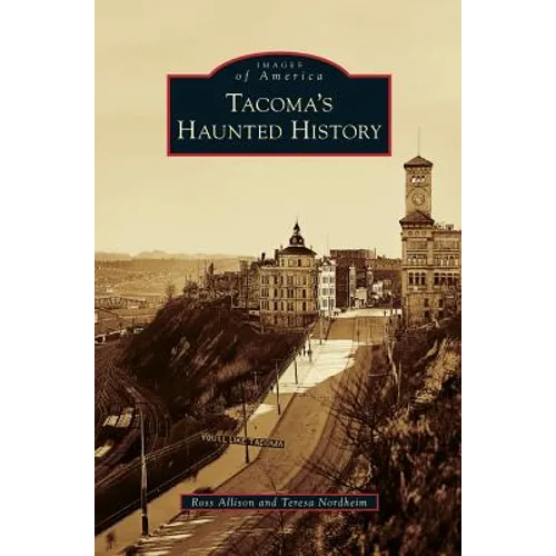 Tacoma's Haunted History
