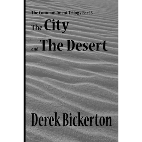 The City and the Desert: The Commandment Trilogy Part 3