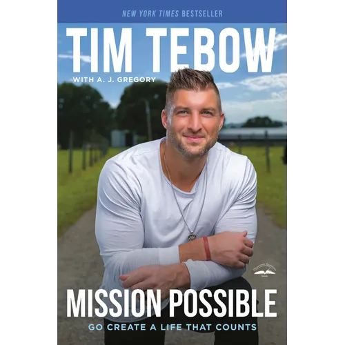 Mission Possible: Go Create a Life That Counts