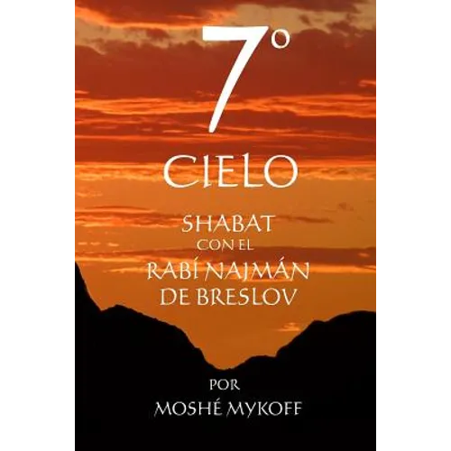 7° Cielo: Shabat con el Rebe Najmán de Breslov