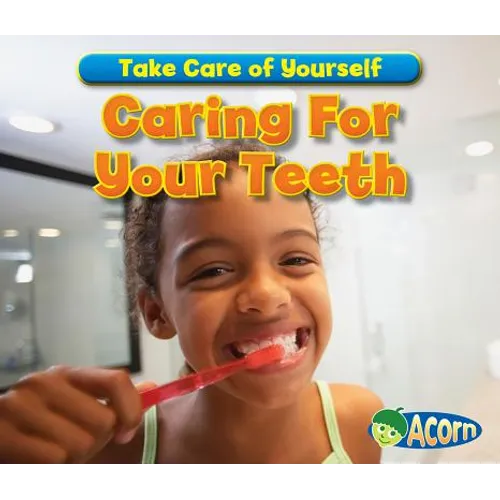 Caring for Your Teeth