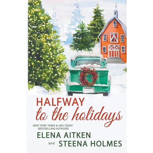 Halfway to the Holidays: Complete 3 Book Holiday Collection