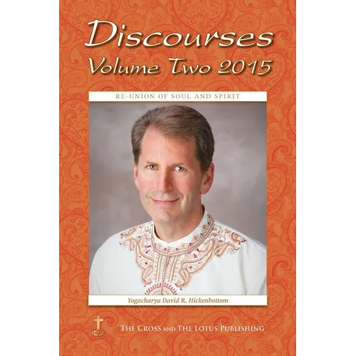 Discourses Volume 2, 2015: Re-Union of Soul and Spirit