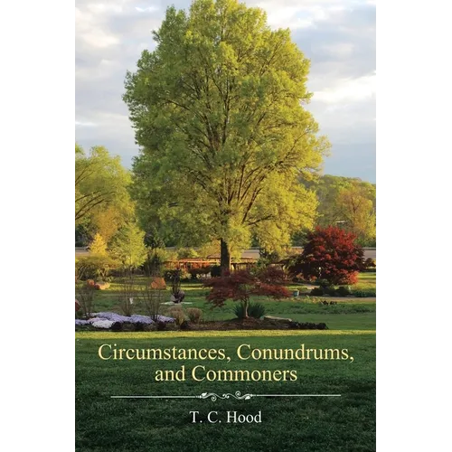 Circumstances, Conundrums, and Commoners
