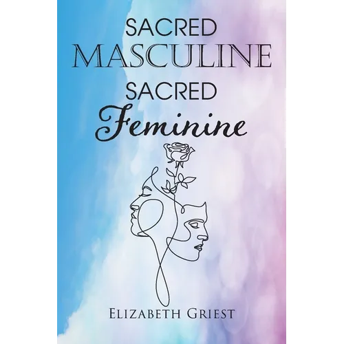 Sacred Masculine Sacred Feminine