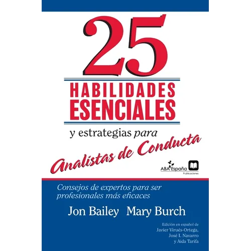 25 Habilidades esenciales y estrategias para analistas de conducta: Consejos de expertos para ser profesionales más eficaces