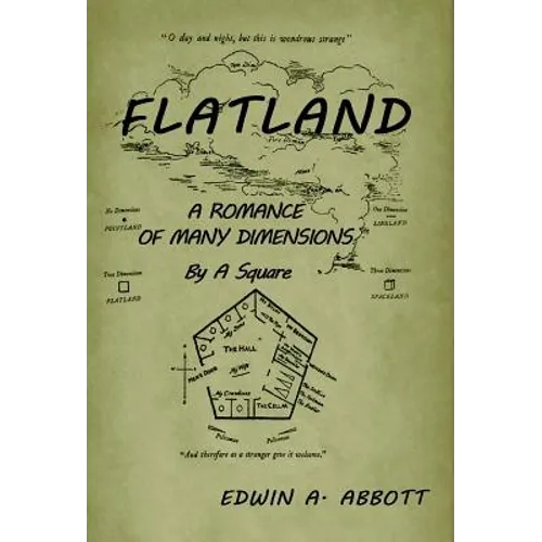 Flatland: A Romance of Many Dimensions (by a Square)