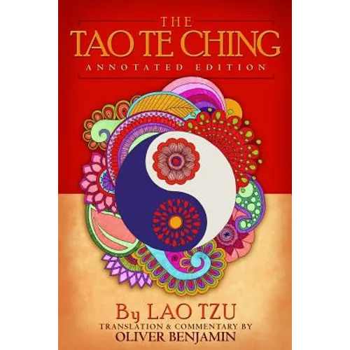 The Tao Te Ching: Annotated Edition
