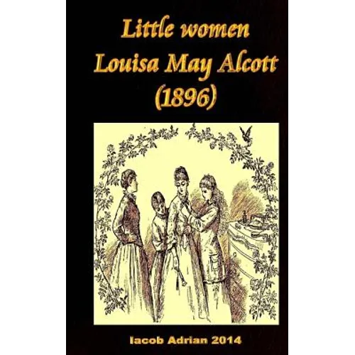 Little women Louisa May Alcott (1896)