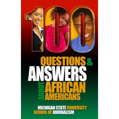 100 Questions and Answers About African Americans: Basic research about African American and Black identity, language, history, culture, customs, poli