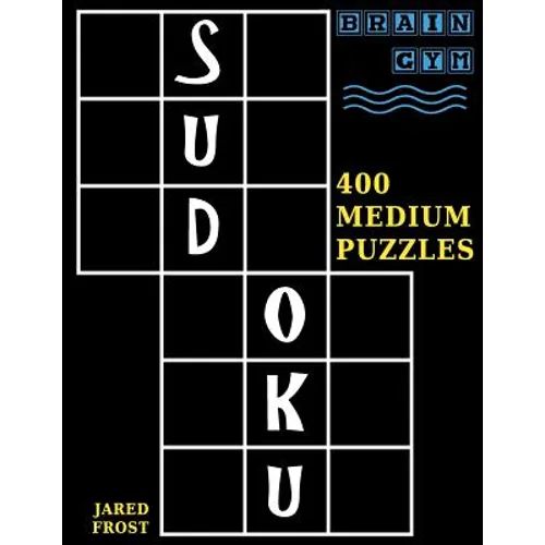 Sudoku: 400 Medium Puzzles to Exercise Your Brain