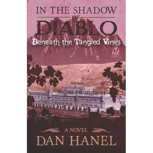In the Shadow of Diablo: Beneath the Tangled Vines