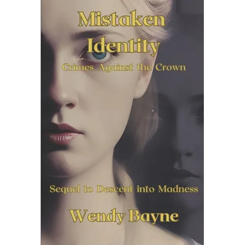 Mistaken Identity: Crimes Against the Crown