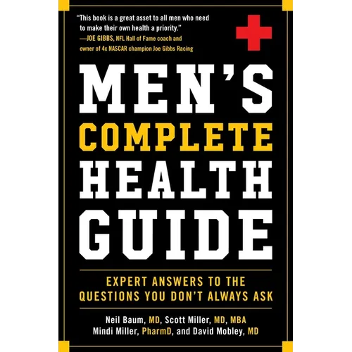 Men's Complete Health Guide: Expert Answers to the Questions You Don't Always Ask