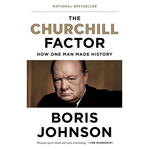 The Churchill Factor: How One Man Made History