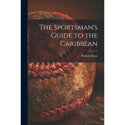 The Sportsman's Guide to the Caribbean