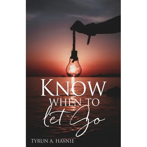 Know when to let Go