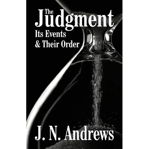 The Judgment: Its Events & Their Order