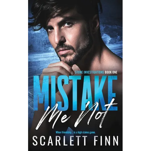 Mistake Me Not: Steamy Mistaken Identity Private Investigator Suspense