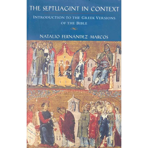 The Septuagint in Context: Introduction to the Greek Version of the Bible