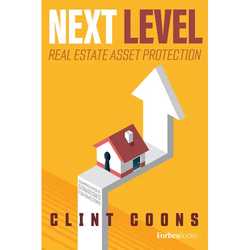 Next Level Real Estate Asset Protection: Comprehensive Strategies for Investors