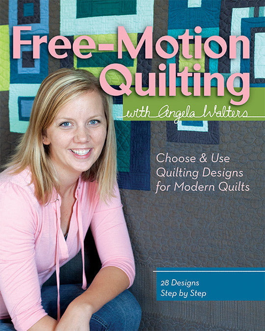 Free-Motion Quilting with Angela Walters Book