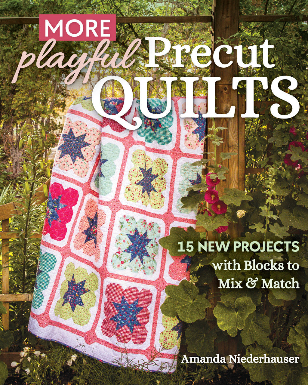 More Playful Precut Quilts Book