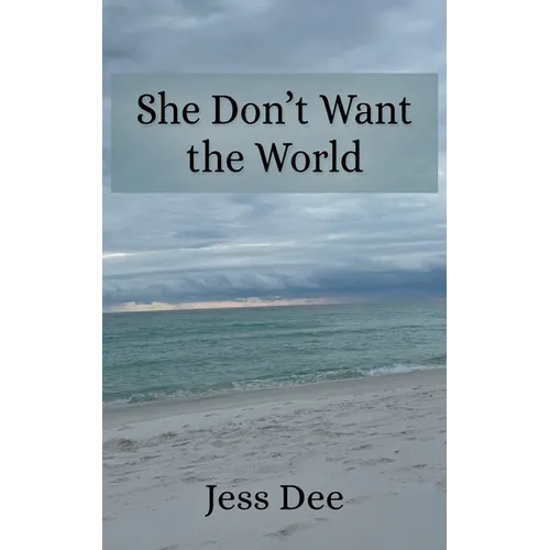 She Don't Want the World