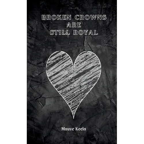 broken crowns are still royal