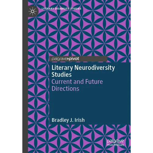 Literary Neurodiversity Studies: Current and Future Directions