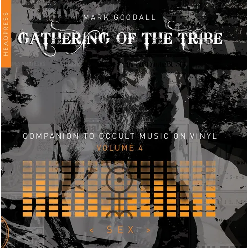 Gathering of the Tribe: Sex: Companion to Occult Music on Vinyl Volume 4