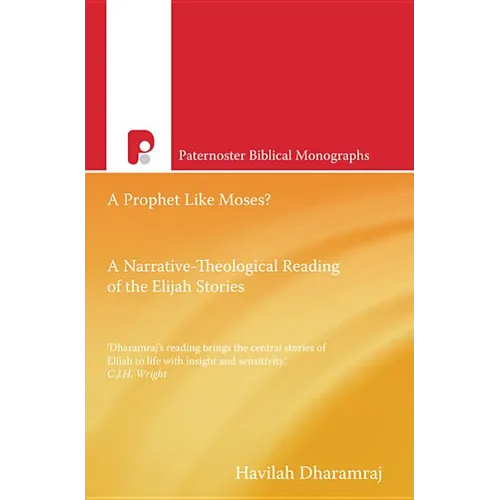 A Prophet Like Moses?: A Narrative-Theological Reading of the Elijah Cycle