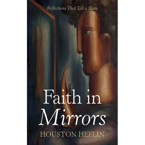 Faith in Mirrors