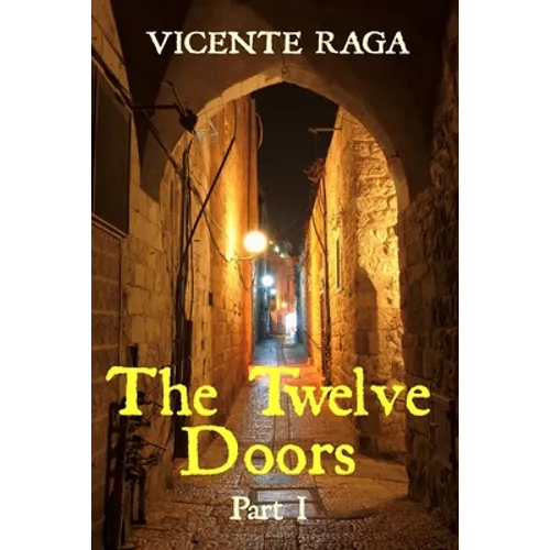The Twelve Doors: Part I