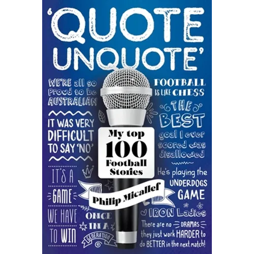Quote, Unquote: My Top 100 Football Stories