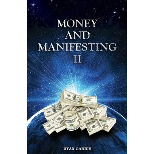 Money and Manifesting II