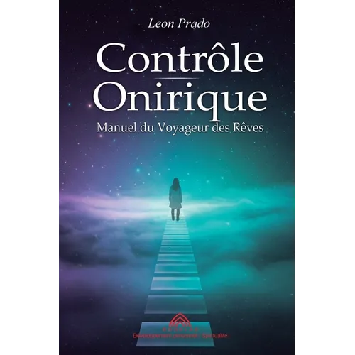 Contrôle Onirique: Manuel du Voyageur des Rêves