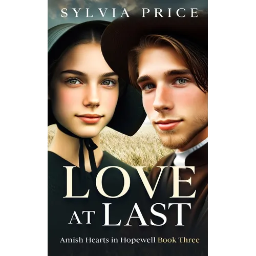 Love at Last: Amish Hearts in Hopewell Book Three