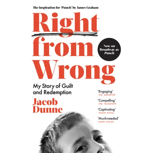 Right from Wrong: My Story of Guilt and Redemption