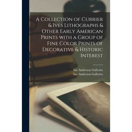 A Collection of Currier & Ives Lithographs & Other Early American Prints With a Group of Fine Color Prints of Decorative & Historic Interest