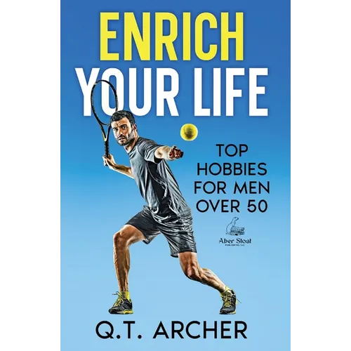 Enrich Your Life: Top Hobbies for Men Over 50