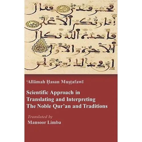 Scientific Approach in Translating and Interpreting the Qur'an and Traditions