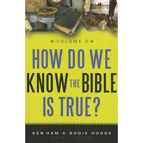 How Do We Know the Bible Is True Volume 2