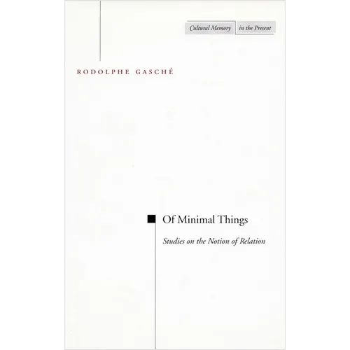 Of Minimal Things: Studies on the Notion of Relation