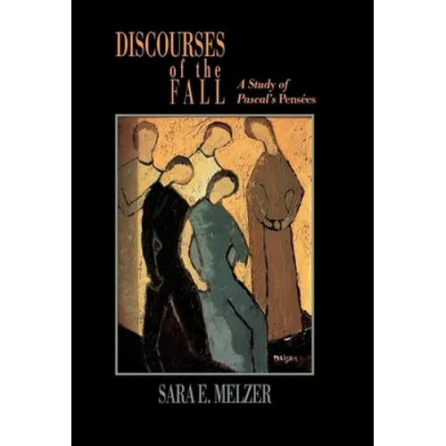 Discourses of the Fall: A Study of Pascal's Pensées