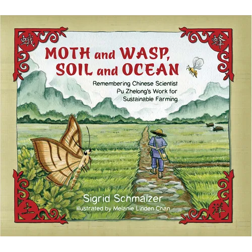 Moth and Wasp, Soil and Ocean: Remembering Chinese Scientist Pu Zhelong's Work for Sustainable Farming