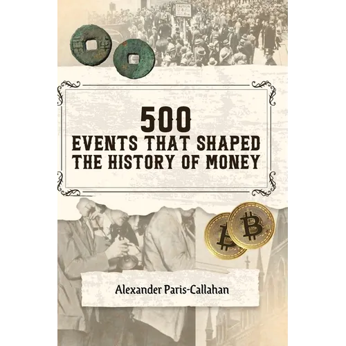 500 Events That Shaped the History of Money