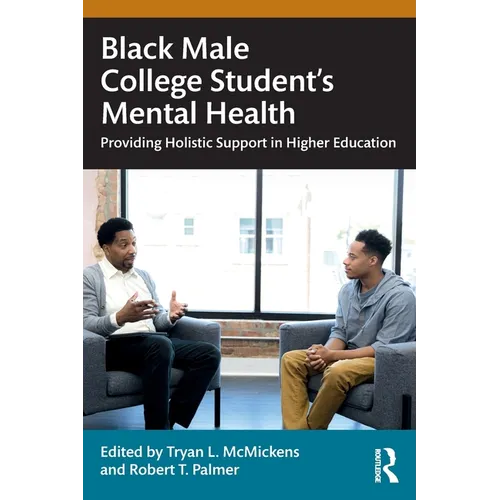 Black Male College Students' Mental Health: Providing Holistic Support in Higher Education
